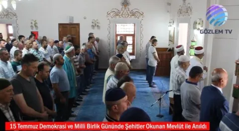 15 Temmuz Şehitleri Okunan dualar ve  Mevlüt ile Anıldı