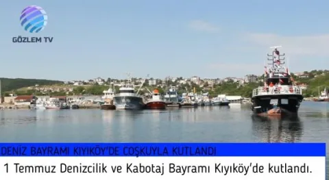 1 Temmuz Denizcilik ve Kabotaj Bayramı Kıyıköy'de Kutlandı
