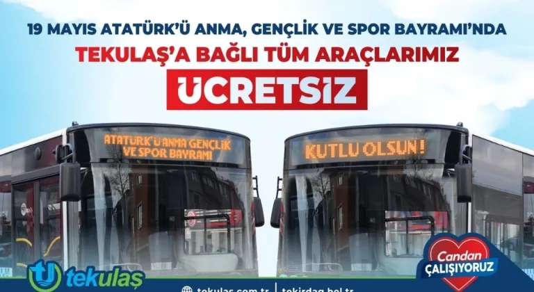 19 MAYIS'TA TEKİRDAĞ'DA TOPLU TAŞIMA ÜCRETSİZ