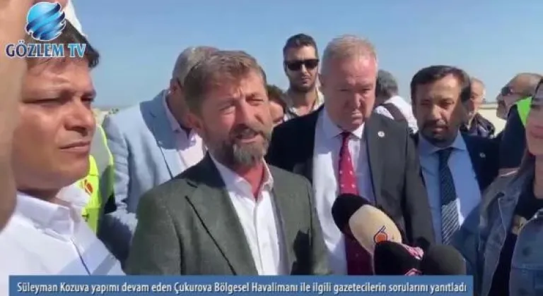 Kozuva yapımı devam eden Çukurova Bölgesel Havalimanı ile ilgili gazetecilerin sorularını yanıtladı