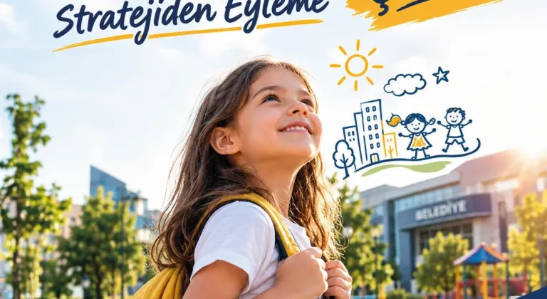 BELEDİYELERİN ÇOCUK ODAKLI PROJELERİ BEL-SEY’DE YARIŞACAK
