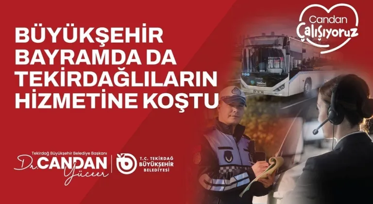 BÜYÜKŞEHİR BAYRAMDA DA TEKİRDAĞLILARIN HİZMETİNE KOŞTU