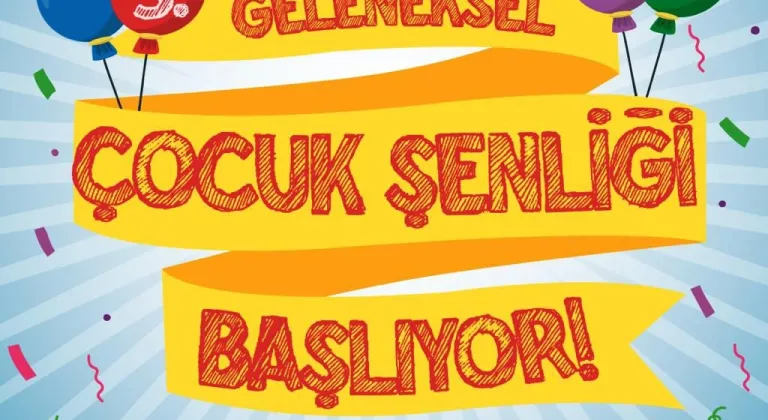 Geleneksel Çocuk Şenliği Başlıyor