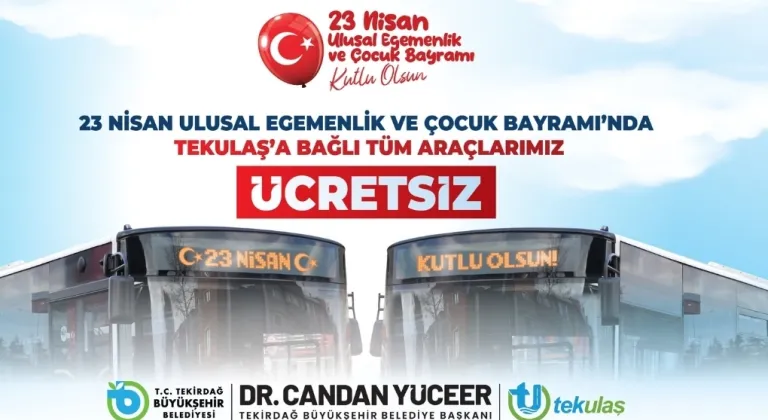 TEKİRDAĞ’DA 23 NİSAN’DA ULAŞIM ÜCRETSİZ