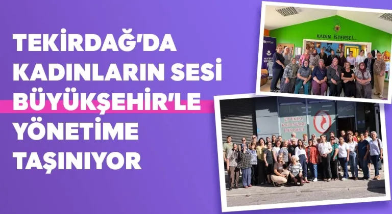 Tekirdağ’da Kadınların Sesi 11 İlçede Yükseldi: Talepler Yönetimin Yol Haritası Olacak